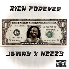 Rich Forever - JBWay X Neezy (Prod. R2Cold, KBands)