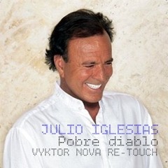 JULIO IGLESIAS - POBRE DIABLO (Vous Les Femmes) (VyktorNova Re - Touch 2022)