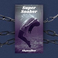 Super Soaker (Skywalker)