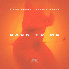 Back To Me (feat. Donnie Whips)