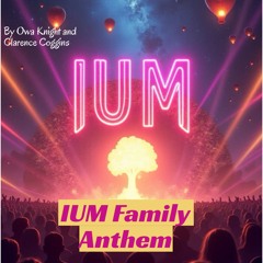 🎶 The IUM Family trap 🎶  by Owa Knight and Clarence Coggins.mp3