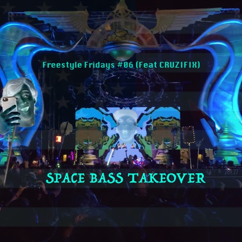 Freestyle Fridays #06 (feat. CRUZIFIX) - Space Bass Takeover