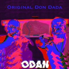 ODAN - Original Don Dada (FREE DL)