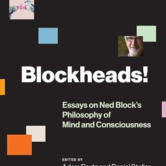 Free read✔ Blockheads!: Essays on Ned Block's Philosophy of Mind and Consciousness
