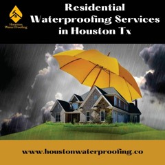 Know The Importance of Waterproofing in Houston