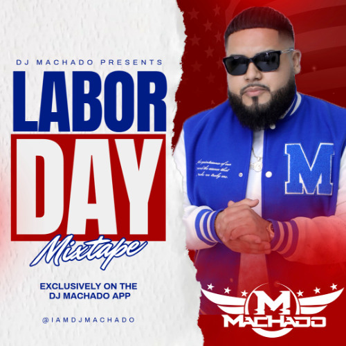 Labor Day Mixtape 2025 - DJ Machado