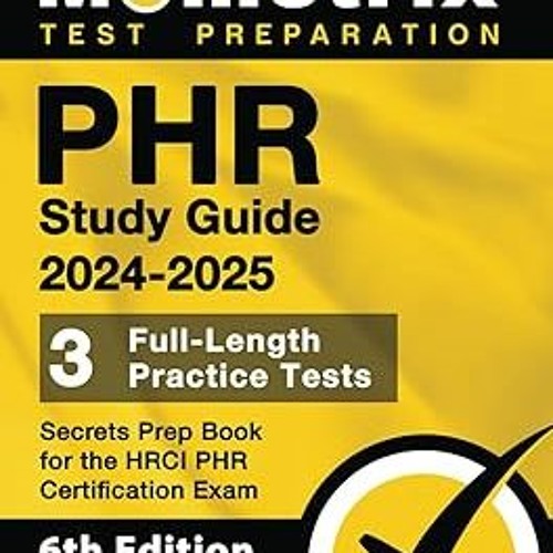 Stream Read[PDF] PHR Study Guide 20242025 3 FullLength Practice