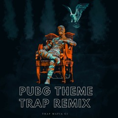PUBG Theme Trap Remix