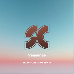 Selectors Club Mix 96 - Vanaenae
