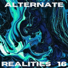 Alternate Realities | 16