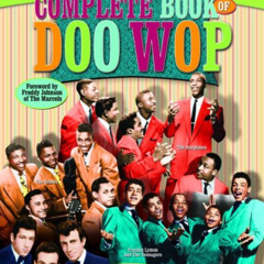 View EPUB 📬 Complete Book Of Doo Wop, The by  Dr. Anthony J. Gribin &  Dr. Matthew M