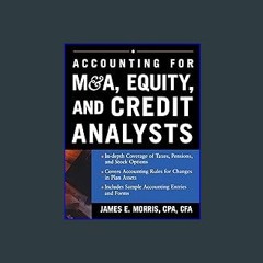 Download Ebook ⚡ Accounting for M&A, Equity, and Credit Analysts (Ebook pdf)