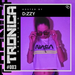 D:ZZY @ TRONICA SESSIONS #003 - Tech House