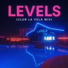 Levels (Club La Vela Mix)