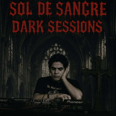 SOL DE SANGRE DISC JOCKEY (DARK SESSION)