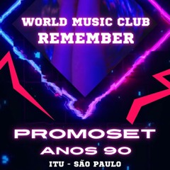 World Music Club Remember (Anos 90) - Dj Julio Basset