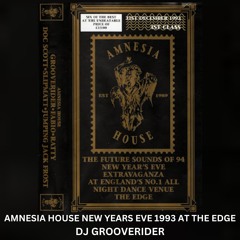 Amnesia House The Edge NYE 1993 Dj Grooverider