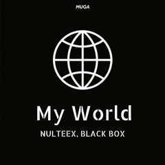 Black Box, Nulteex - My World