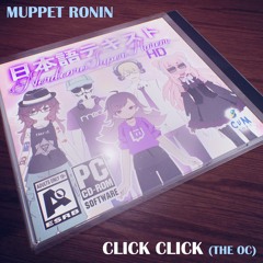Muppet Ronin [Kabuto and Beaker] - Click Click (Who You Datin')