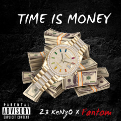 Fantom X 23 KeNz0 Time Is Money 💸