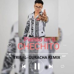 DEMO Chechito - Pienso En Ti  [Titan Remix] TRIBAL - GUARACHA