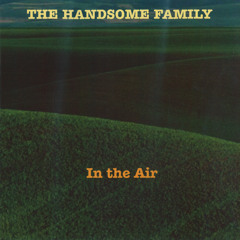 The Handsome Family (6 song sampler)