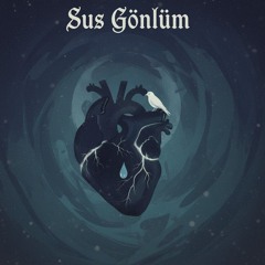 T.Y-Sus Gönlüm
