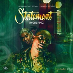 Rygin King - Statement (Raw)