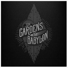 THE GARDENS OF BABYLON