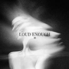 LOUD ENOUGH - B2U ( HARD EDIT )