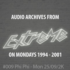#009 Extreme On Mondays 25/09/2000  (06h30-08h00)