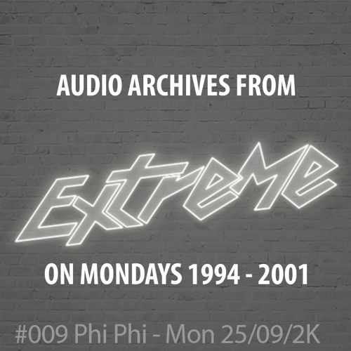 #009 Extreme On Mondays 25/09/2000  (06h30-08h00)