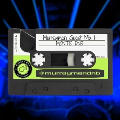 Murraymen Guest Mix 1: Monte DNB