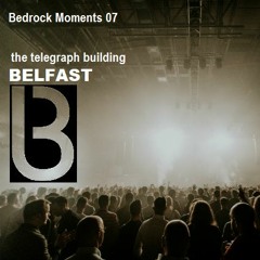 Bedrock Moments 07 - Belfast - the telegraph building LIVE