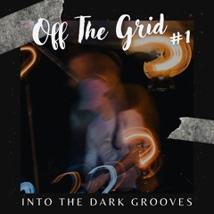 YAö - Off The Grid Sessions Vol. 1 𒇹 Into the Dark Grooves