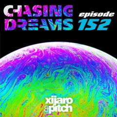 XiJaro & Pitch pres. Chasing Dreams 152 (Live @ Dreamstate Recovery Party)