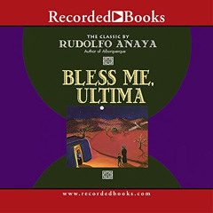 VIEW EPUB 📄 Bless Me, Ultima by  Rudolfo Anaya &  Robert Ramirez [EPUB KINDLE PDF EB