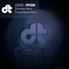 DERB - Psycho (Dizmaster Remix)