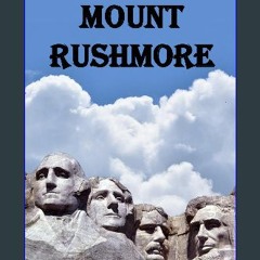 ebook [read pdf] 💖 Mount Rushmore (History Book 38) get [PDF]