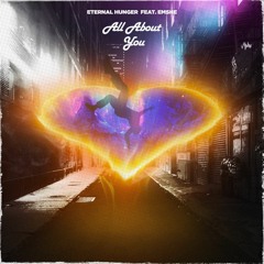 Eternal Hunger Freat EMSHE - All About You