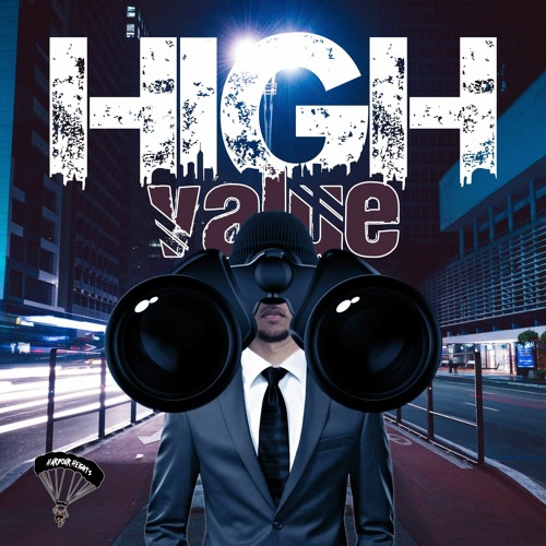 High Value (Prod. by Josh Petriccio)