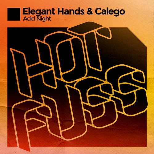 ELEGANT HANDS, CALEGO - ACID NIGHT (RADIO EDIT)