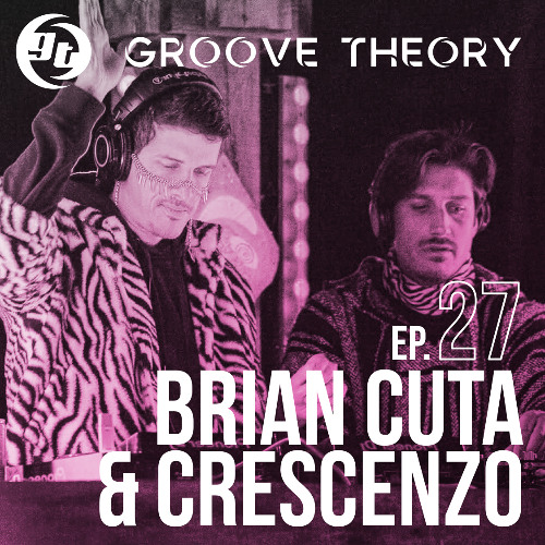 GT027 : Brian Cuta & Crescenzo (Live at StereoBar)