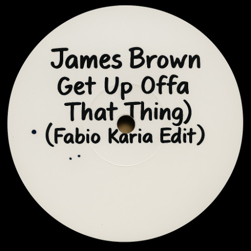 James Brown - Get Up Offa That Thing (Fabio Karia Edit) (128Kbit)