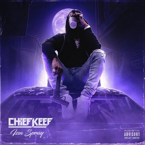 Chief Keef - Issa Spray