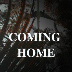Coming  Home