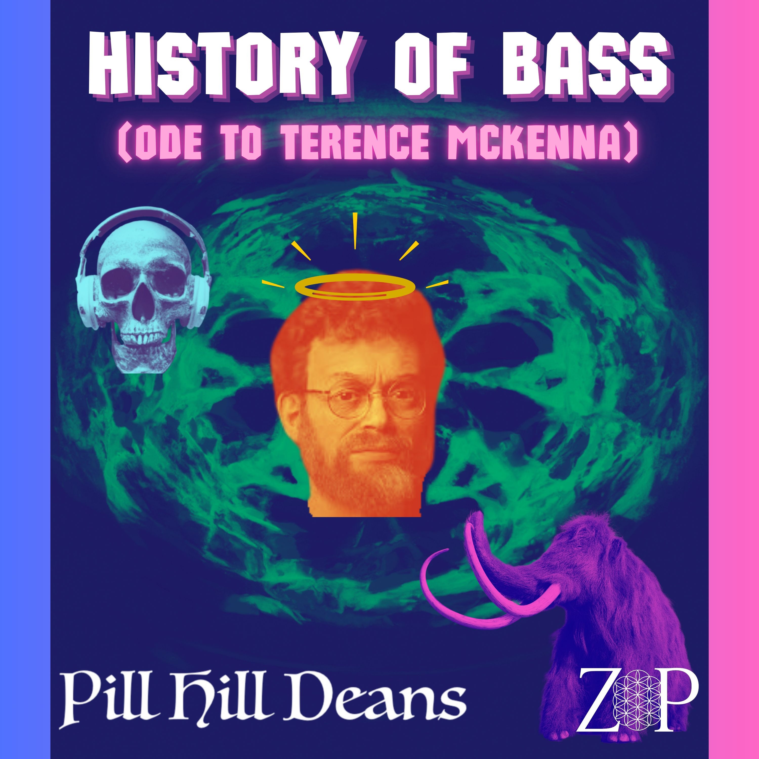 Pill Hill Deans x ZipZapZop: History of Bass (Ode to Terence McKenna) 140bpm episode artwork