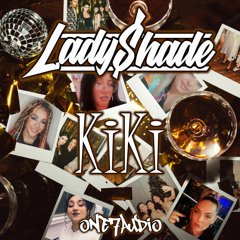 Lady Shade - KiKi (Original Mix)