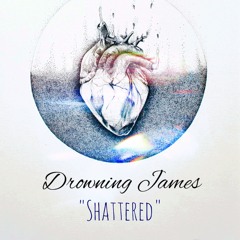 Shattered