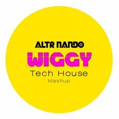 Altr Nando - WIGGY Tech House (Mashup) - Young Miko [MichaelBm & Jayle Remix]